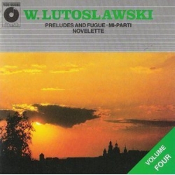 Witold Lutoslawski - Preludes And Fugue Volume Four